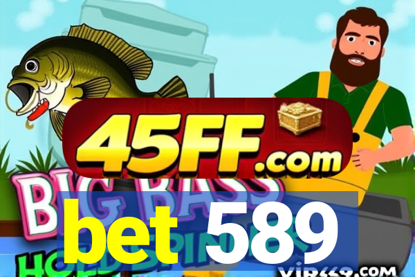 bet 589
